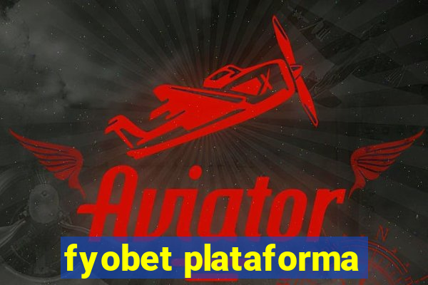 fyobet plataforma